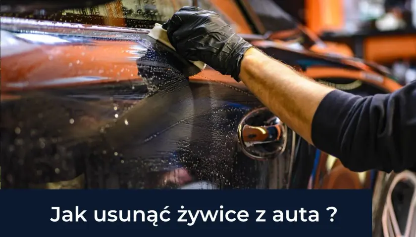 Skuteczne sposoby na usunięcie żywicy z karoserii samochodu